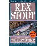 Three for the Chair (The Rex Stout Library: a Nero Wolfe Mystery) book cover