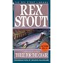 Three for the Chair (The Rex Stout Library: a Nero Wolfe Mystery)