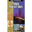 Three Perfect Days: San Francisco