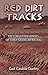 Books : Red Dirt Tracks: The Forgotten Heroes of Early Stockcar Racing