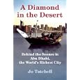 A Diamond in the Desert: Behind the Scenes in Abu Dhabi, the World's Richest City by Jo Tatchell
