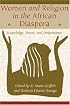 Women and Religion in the African Diaspora: Knowledge, Power, and Performance (Lived Religions)