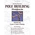 Monte Burch's Pole Building Projects: Over 25 Low-Cost Plans