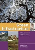 Green Infrastructure: Linking Landscapes And Communities