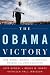 The Obama Victory: How Media, Money, and Message Shaped the 2008 Election