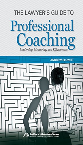 The Lawyer's Guide to Professional Coaching