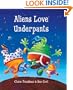 Aliens Love Underpants