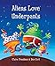 Aliens Love Underpants