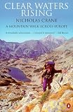 Clear Waters Rising: A Mountain Walk across Europe (0140243321) by Crane, Nicholas