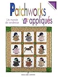 Revue Editions Didier Carpentier  / Patchworks et appliqués : Un monde de tendresse