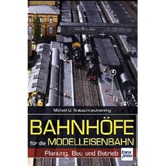 Bahnh�fe f�r die Modelleisenbahn: Planung, Bau und Betrieb