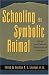 Schooling the Symbolic Animal: Social and Cultural Dimensions of Education