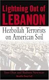 Lightning Out of Lebanon: Hezbollah Terrorists on American Soil