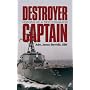 Destroyer Captain: Lessons of a First Command