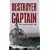 Destroyer Captain: Lessons of a First Command