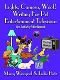 Lights, Camera, Woof! Writing for Pet Entertainment Television