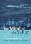The Mind of the Sailor: An Exploration of the Human Stories Behind Adventures and Misadventures at Sea