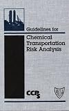 Review Wiley-AIChE  / Guidelines for Chemical Transportation Risk Analysis (Center for Chemical Process Safety 