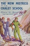 Cover of The New Mistress at the Chalet School by Elinor M. Brent-Dyer 1904417833