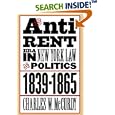 The Anti-Rent Era in New York Law and Politics, 1839-1865 (Studies in Legal History) by Charles W. McCurdy