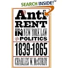 Click here to buy The Anti-Rent Era in New York Law and Politics, 1839-1865 (Studies in Legal History) by  Charles W. McCurdy.