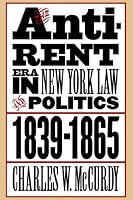 The Anti-Rent Era in New York Law and Politics, 1839-1865 (Studies in Legal History)