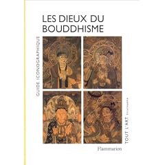 Les Dieux du Bouddhisme : Guide iconographique
