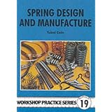 Spring Design and Manufacture (Workshop Practice)by Tubal Cain