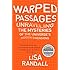 Warped Passages: Unraveling the Mysteries of the Universe's Hidden Dimensions