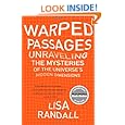 Warped Passages: Unraveling the Mysteries of the Universe's Hidden Dimensions