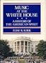 Music at the White House: A History of the American Spirit (Music in American Life)