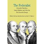 The Federalist: The Essential Essays, by Alexander Hamilton, James Madison, and John Jay (The Bedford Series in History and Culture) book cover