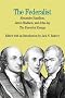 The Federalist: The Essential Essays by Alexander Hamilton, James Madison and John Jay, with Related Documents (The Bedford Series in History and Culture)
