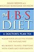 The IBS Diet: Reduce Pain and Improve Disgestion the Natural Way (Eat to Beat)