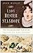 Lady Hester Stanhope: The Unconventional Life of the Queen of the Desert