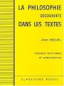 La philosophie d&eacute;couverte dans les textes