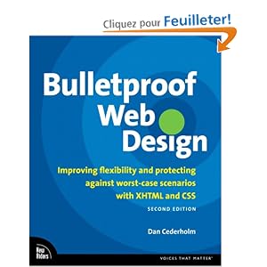 Bulletproof Web Design: Improving Flexibility and Protecting Against Worst-case Scenarios With Xhtml and Css