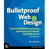 Bulletproof Web Design: Improving flexibility and protecting against worst-case scenarios with XHTML and CSS (2nd Edition)
