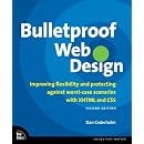 Bulletproof Web Design: Improving Flexibility and Protecting Against Worst-Case Scenarios with XHTML and CSS