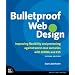 Bulletproof Web Design: Improving flexibility and protecting against worst-case scenarios with XHTML and CSS (2nd Edition) (Voices That Matter)
