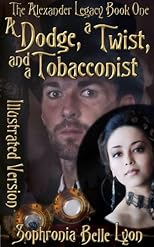 Illustrated Dodge a Twist and a Tobacconist (The Illustrated Alexander Legacy)