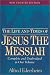 The Life and Times of Jesus the Messiah: New Updated Edition