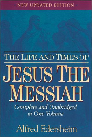 The Life and Times of Jesus the Messiah: New Updated Edition under Jesus in The Books Store