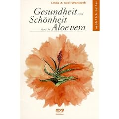 Gesundheit und Sch�nheit durch Aloe vera.