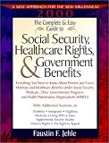 The Complete and Easy Guide to Social Security, Healthcare Rights, and Government Benefits (Complete and Easy Guide to Social Security and Medicare)