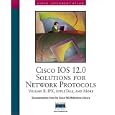 Cisco IOS 12.0 Solutions for Network Protocols, Volume II: IPX,... by Inc. Cisco Systems and Technologies Riva