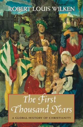 The First Thousand Years, by Robert Louis Wilken