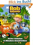 Bob der Baumeister 5-Minuten-Geschich...
