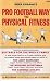 Search : Pro Football Way to Physical Fitness
