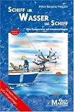 Schiff im Wasser im Schiff: Eine Europareise mit Niederschl�gen - Peter Borjans-Heuser